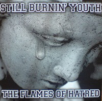 Still Burnin' Youth ‎"The Flames Of Hatred" LP